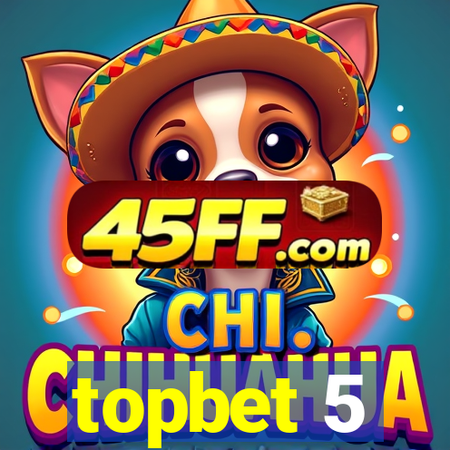 topbet 5